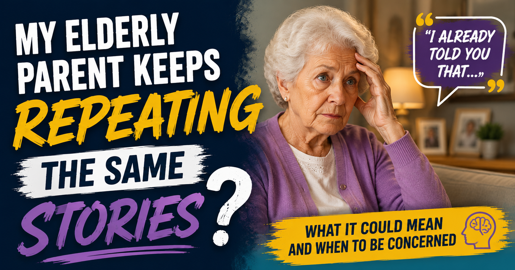 My Elderly Parent Keeps Repeating the Same Stories